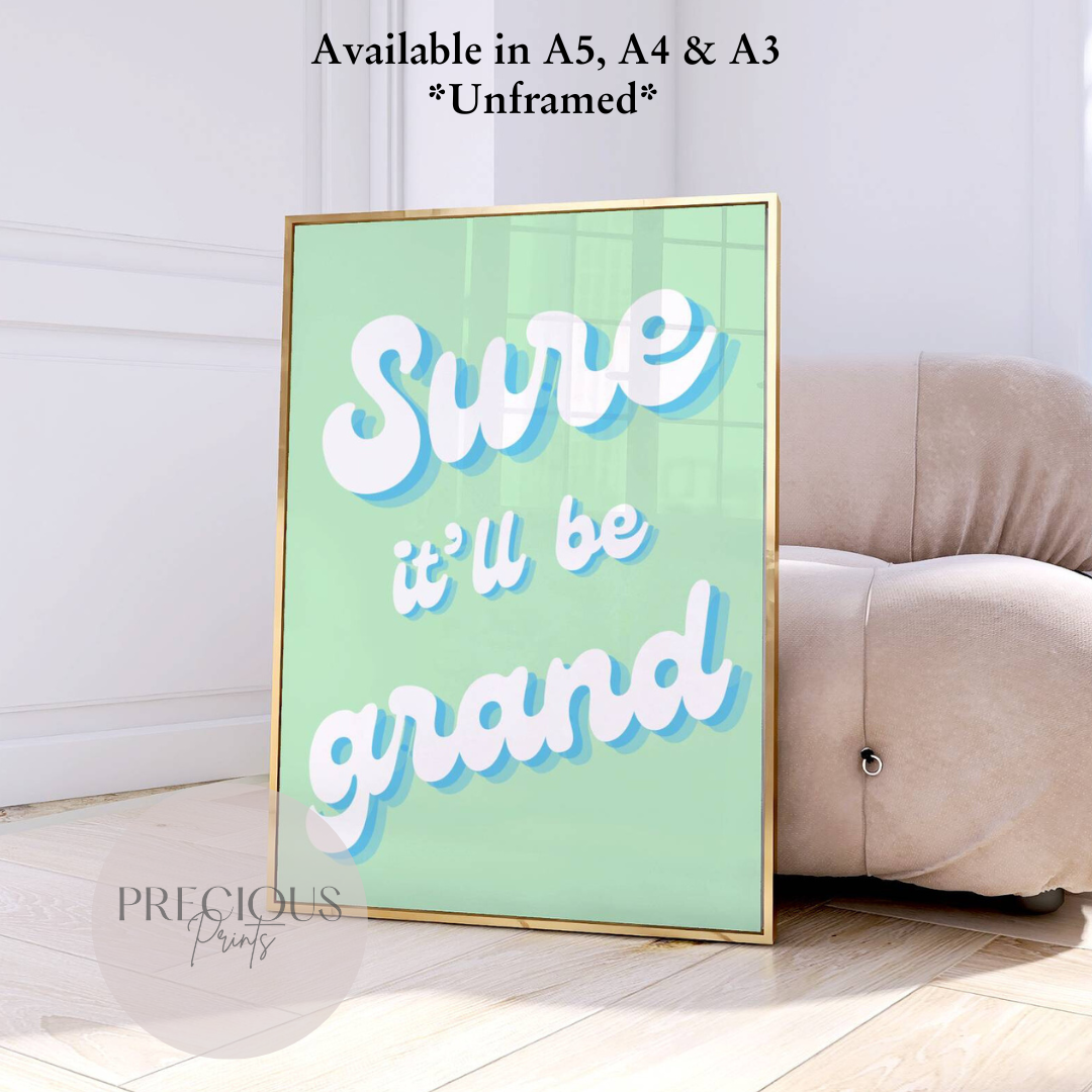 Sure It'll Be Grand Irish Print / Ireland Poster / Irish / Preppy Wall Art