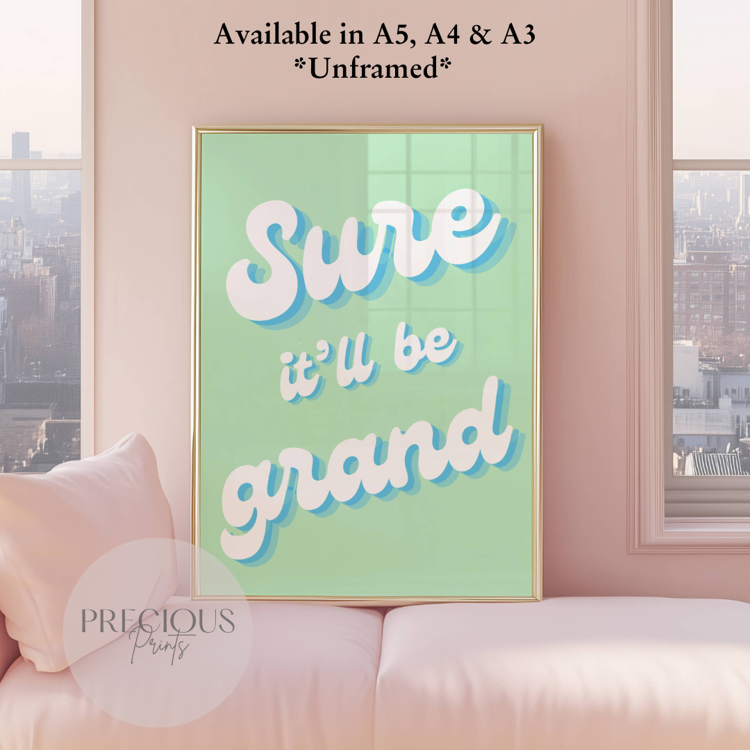 Sure It'll Be Grand Irish Print / Ireland Poster / Irish / Preppy Wall Art