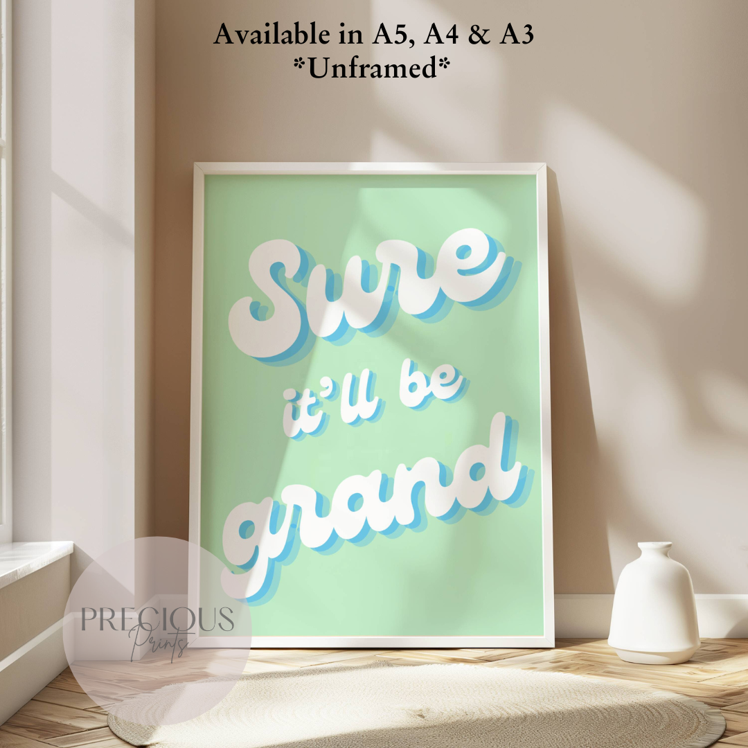 Sure It'll Be Grand Irish Print / Ireland Poster / Irish / Preppy Wall Art