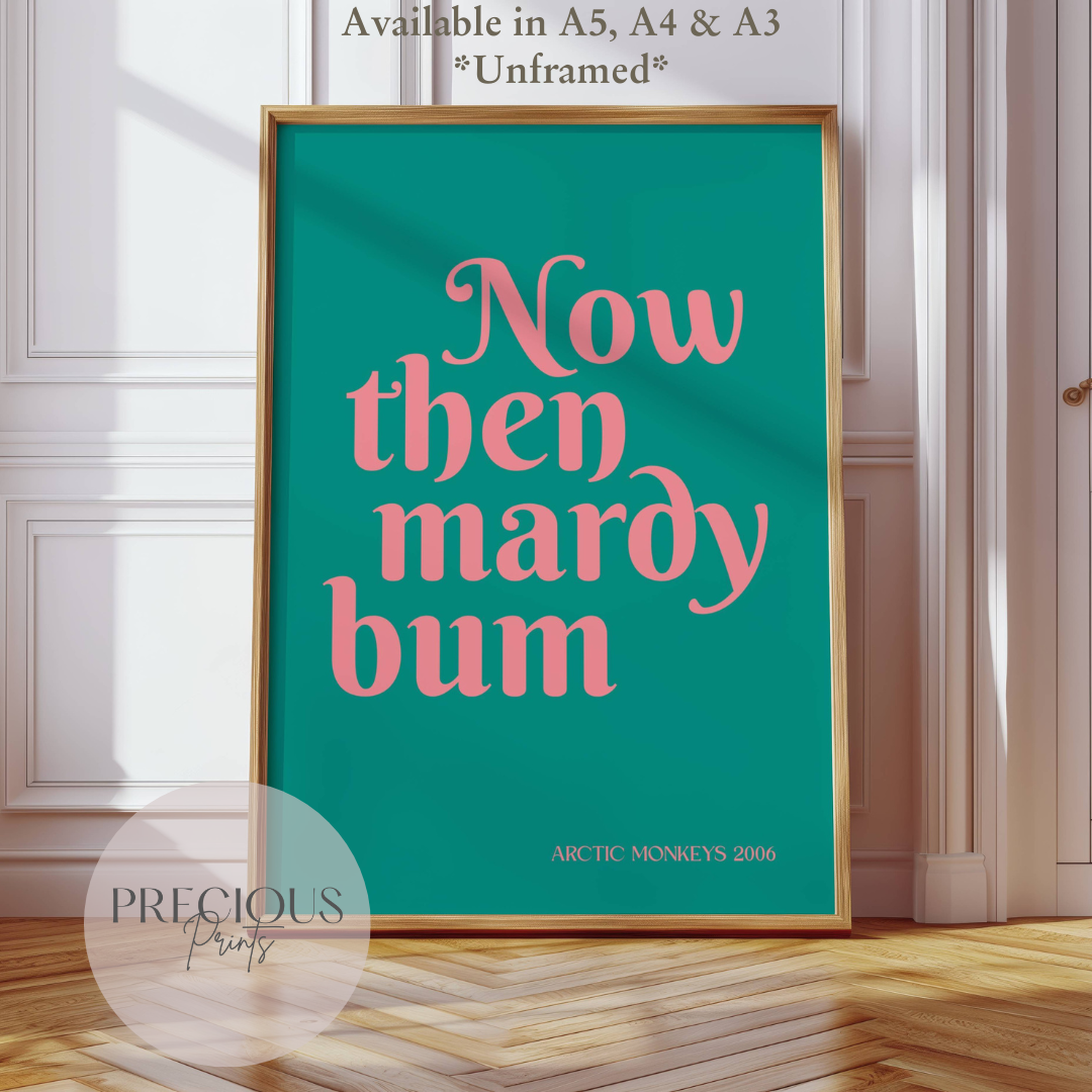 Now Then Mardy Bum Music Lyric Print / Music Poster / Arctic Monkeys