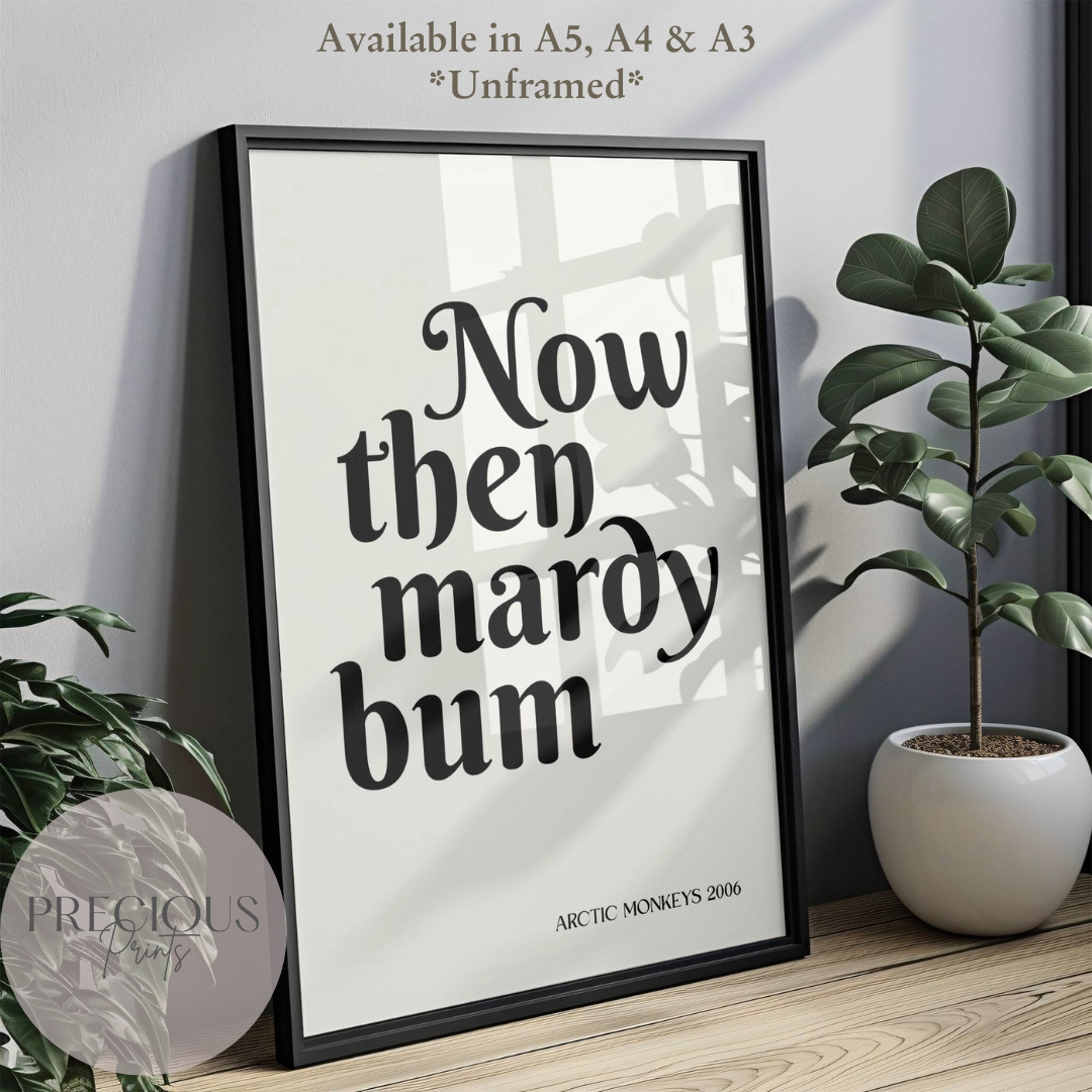 Now Then Mardy Bum Music Lyric Print / Music Poster / Arctic Monkeys