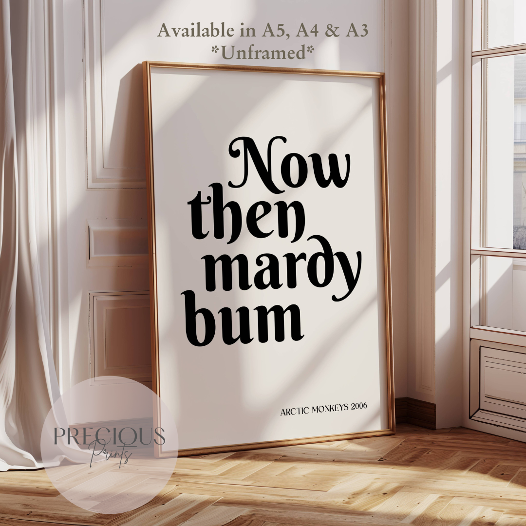 Now Then Mardy Bum Music Lyric Print / Music Poster / Arctic Monkeys