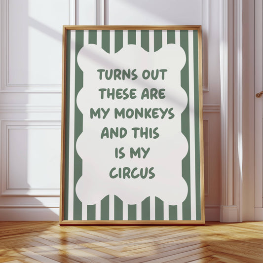 Turns Out These Are My Monkeys And This Is My Circus