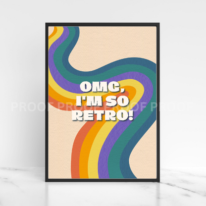OMG I'm So Retro Art Fun Colourful Print Poster A5 A4 A3