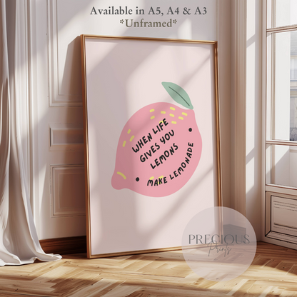 When Life Gives You Lemons Print / Funny Humour Positive Wall Art Poster A