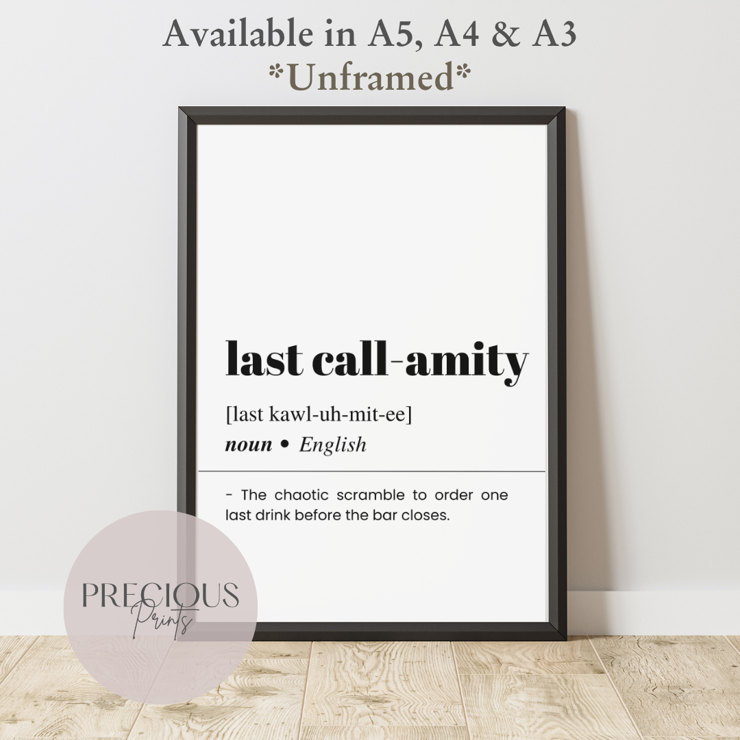 Last Call-amity Definition Funny Poster / Funny Kitchen pub poster / Funny Alcohol Poster