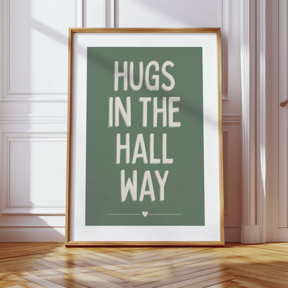 Hugs In The Hall Way - Green